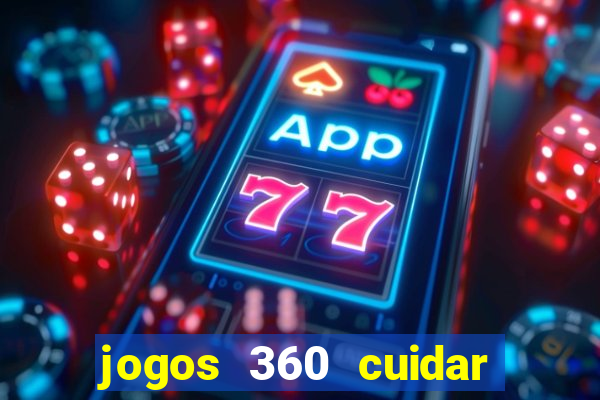 jogos 360 cuidar de bebe