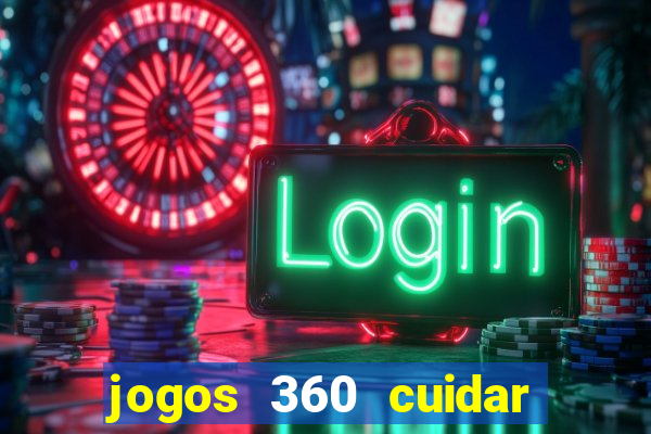 jogos 360 cuidar de bebe