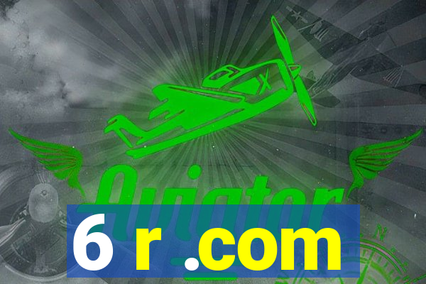 6 r .com