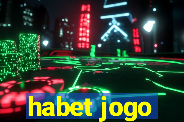 habet jogo
