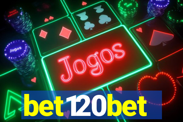 bet120bet