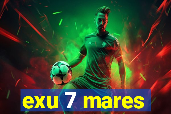 exu 7 mares