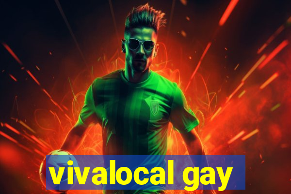 vivalocal gay