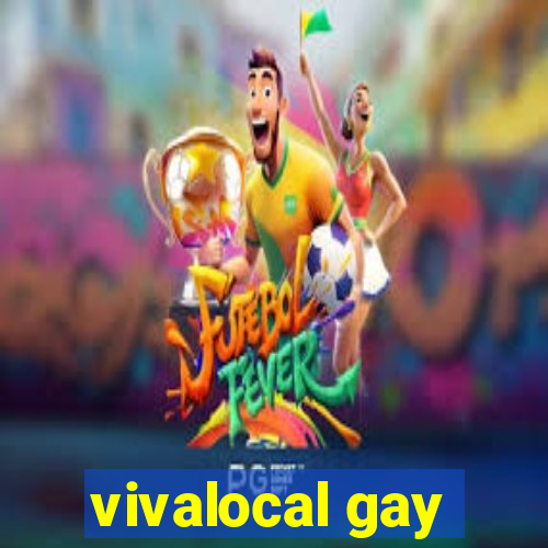 vivalocal gay