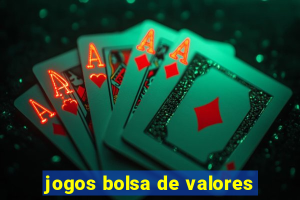jogos bolsa de valores