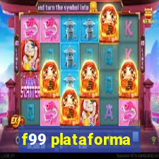 f99 plataforma
