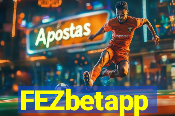 FEZbetapp
