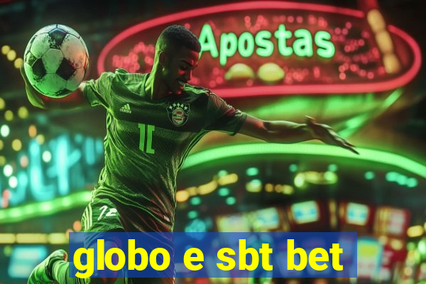 globo e sbt bet