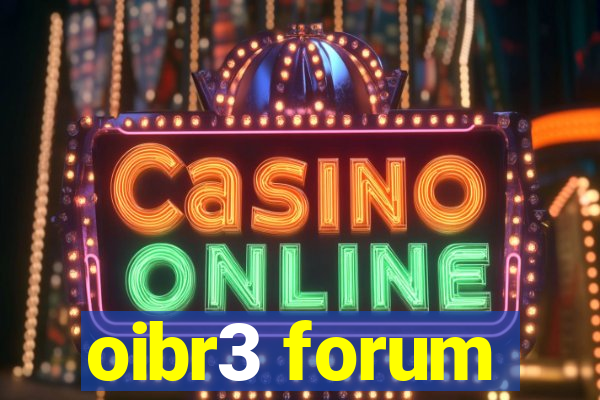 oibr3 forum