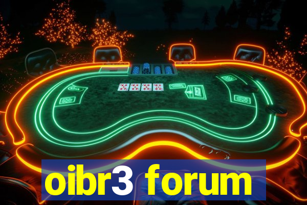 oibr3 forum