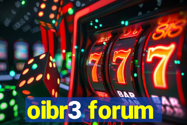 oibr3 forum