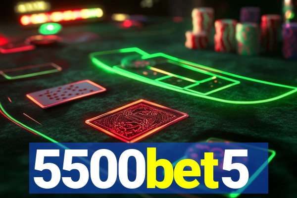 5500bet5
