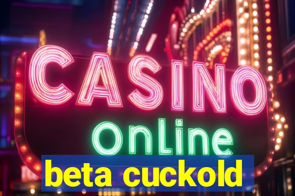 beta cuckold