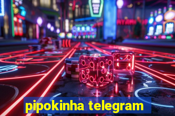 pipokinha telegram