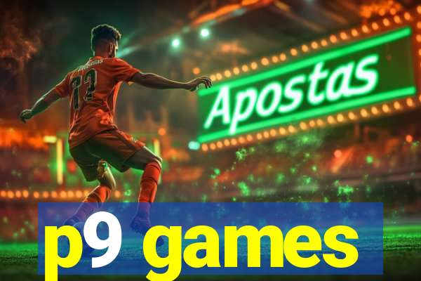 p9 games