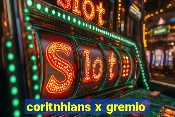 coritnhians x gremio