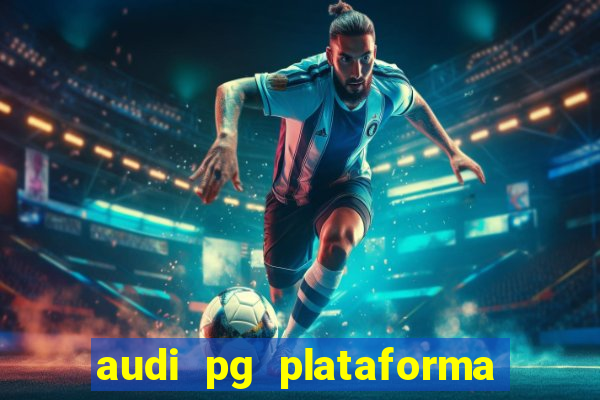 audi pg plataforma de jogos