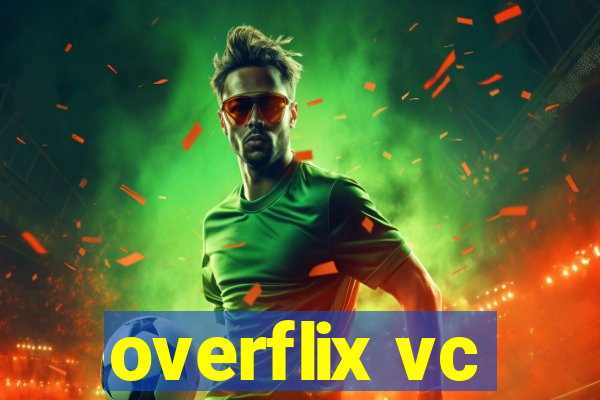 overflix vc