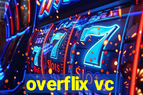 overflix vc