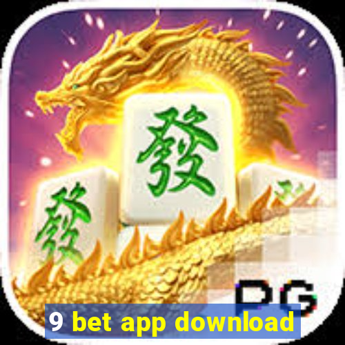 9 bet app download