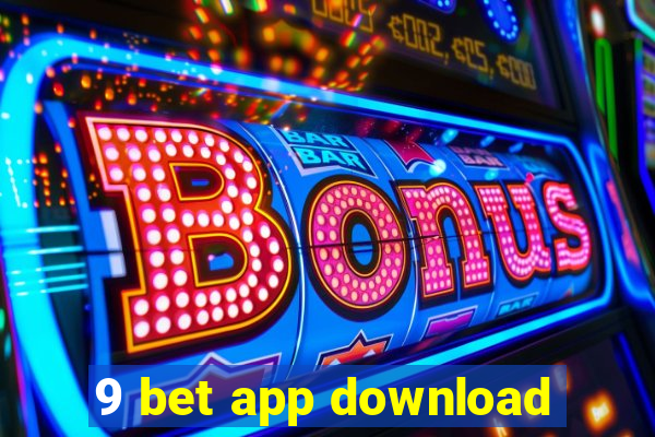 9 bet app download
