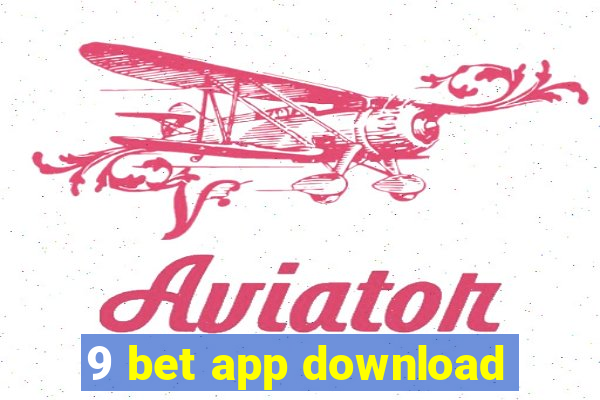 9 bet app download