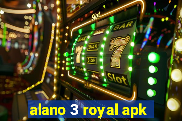 alano 3 royal apk