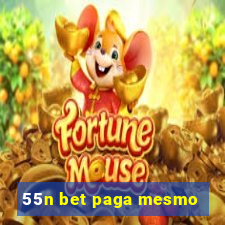 55n bet paga mesmo