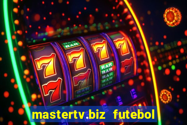 mastertv.biz futebol ao vivo