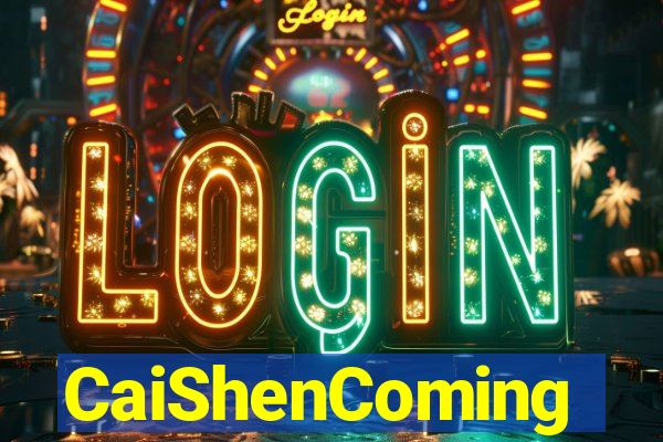 CaiShenComing