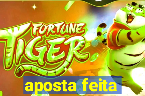 aposta feita