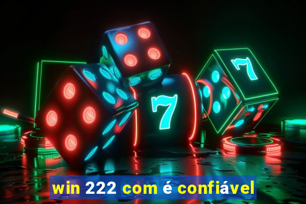 win 222 com é confiável