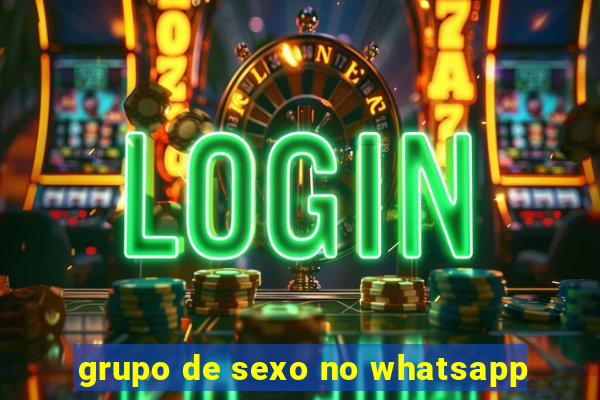 grupo de sexo no whatsapp