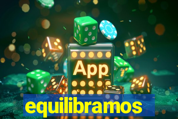 equilibramos