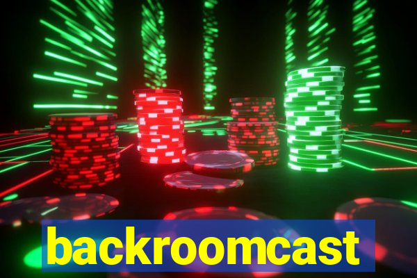 backroomcast