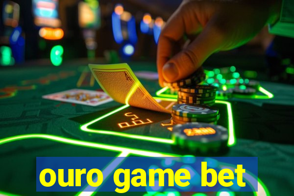 ouro game bet