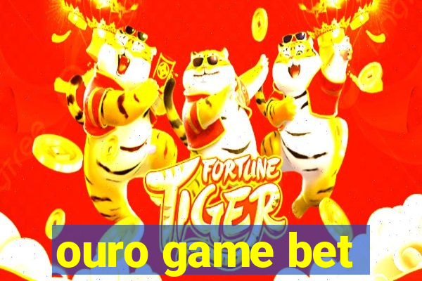 ouro game bet
