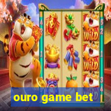 ouro game bet