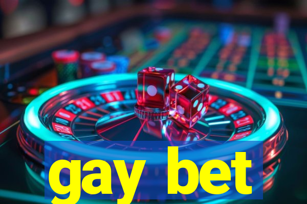 gay bet