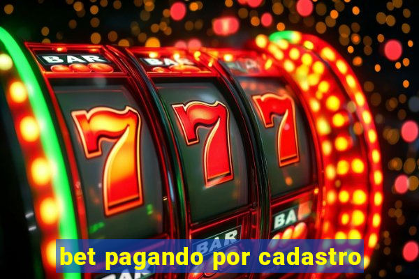 bet pagando por cadastro