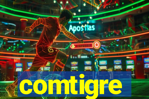 comtigre