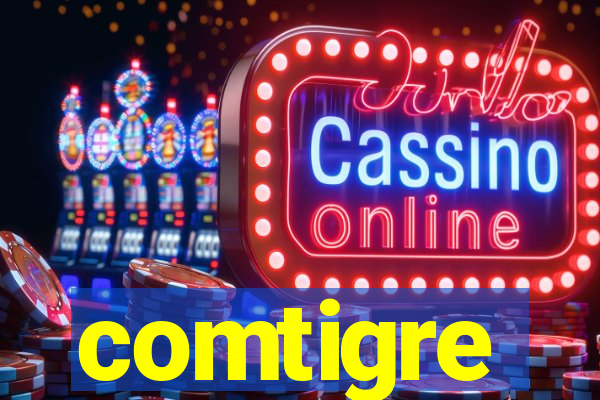 comtigre