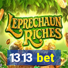1313 bet