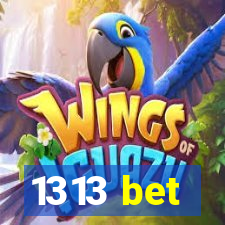 1313 bet