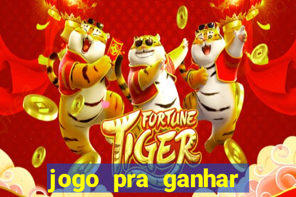 jogo pra ganhar dinheiro sem depositar