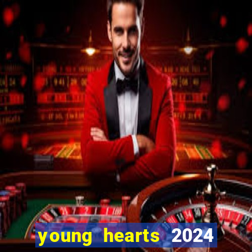 young hearts 2024 online legendado