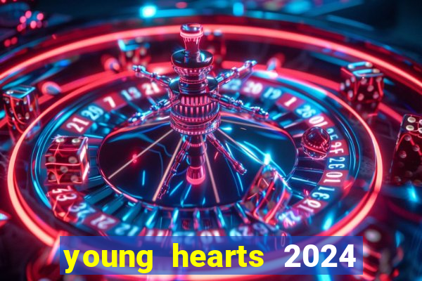 young hearts 2024 online legendado