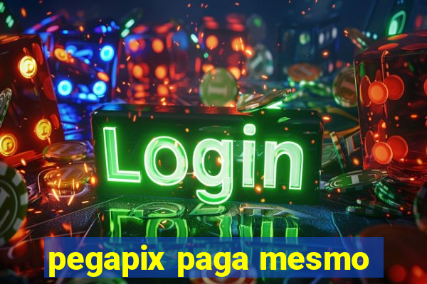 pegapix paga mesmo