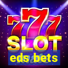 eds bets