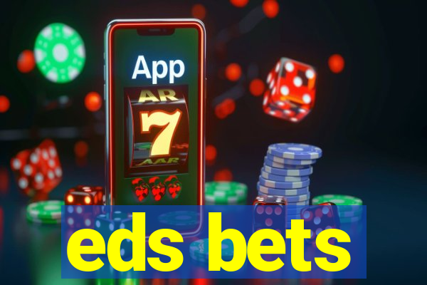eds bets